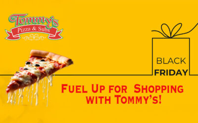 Fuel Your Black Friday Shopping with Tommy’s Pizza